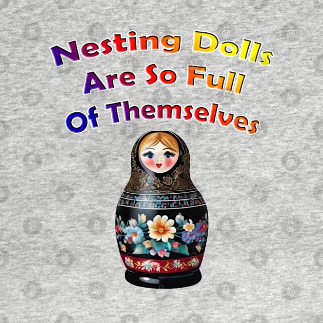 Nesting Dolls Humor by ToochArt